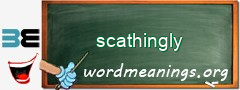 WordMeaning blackboard for scathingly